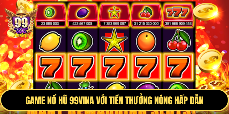 Game Nổ hũ đổi thưởng